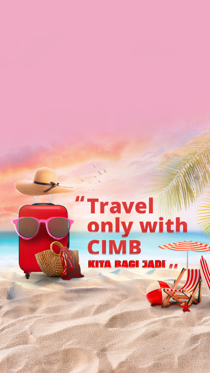 Travel only with CIMB